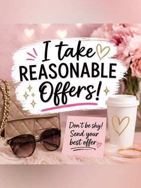 I Take Most Reasonable Offers